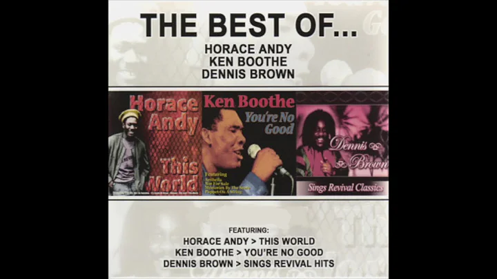 The Best of Horace Andy, Ken Boothe & Dennis Brown...