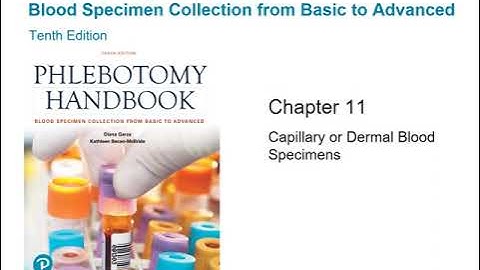 Chapter 11 phlebotomy Lecture, part I