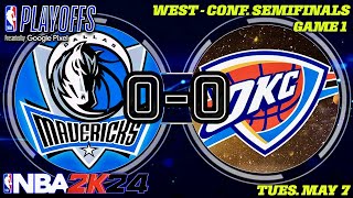 🔴 NBA Playoffs | West - Conf. Semifinals | Game 1 | (5)Dallas Mavericks @ (1)Oklahoma City Thunder