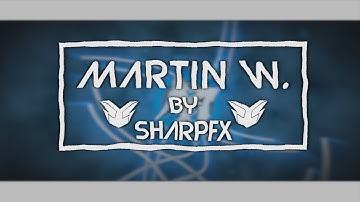 Intro for Martin W.  ✘ SharpFX ✘ Clean Style Test [x/10?]