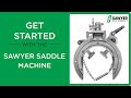 Sawyer saddle machine ssm  quick start guide