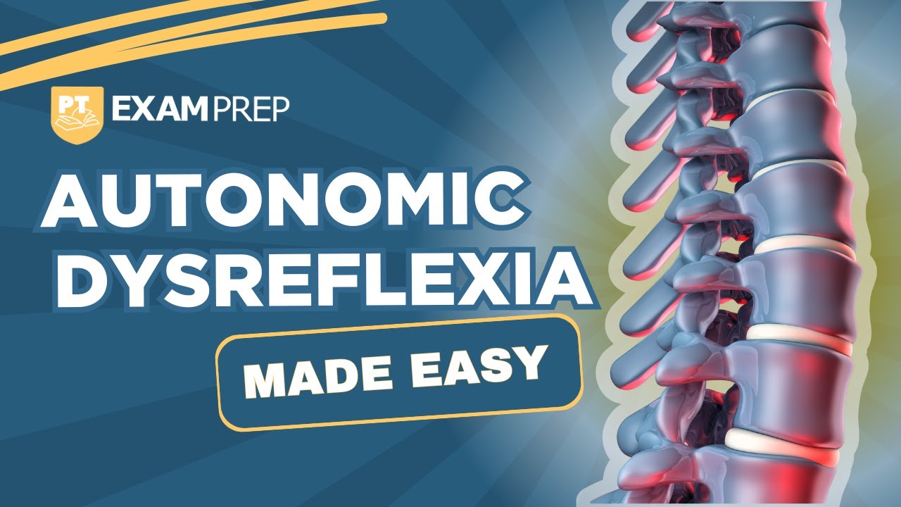 Autonomic Dysreflexia - Explained for Healthcare Professionals