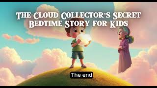 The Cloud Collector’s Secret | KidsNova Kids Storytime
