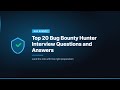 Top 20 Bug Bounty Hunter Interview Questions and Answers