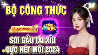 KWIN | Tổng hợp công thức soi cầu tài xỉu Kwin - Mẹo chơi game bài đổi thưởng kwin chốt lãi uy tín