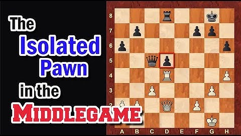 Chess Strategy: How to Fight Against the Isolated Pawn