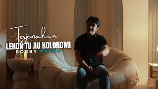 Lehon Tu Au Holongmi - Bobby Purba Lirik Dan Arti