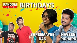 Random Live 41 - Birthdays feat. @naveenrichardcomedy and Shreemayee Das