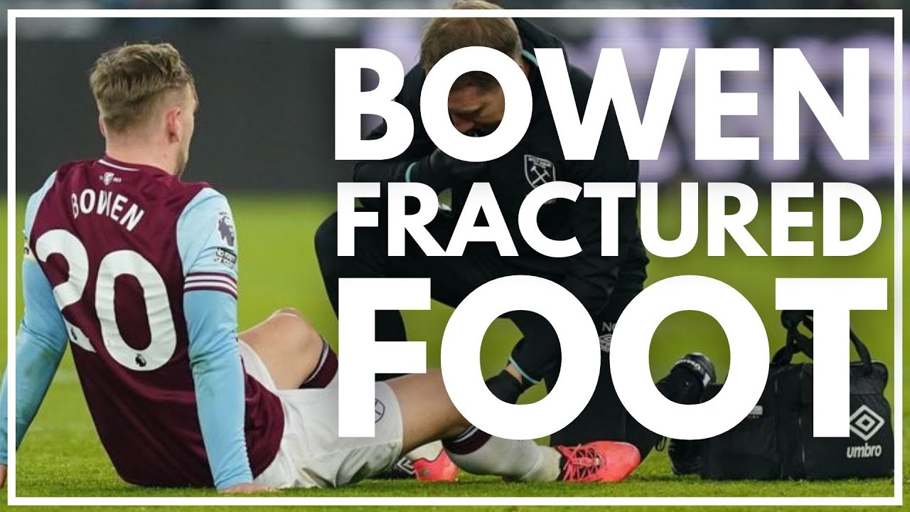 WATCH: BREAKING: BOWEN OUT WITH A FRACTURED FOOT | WHAT NOW? | WEST HAM NEWS