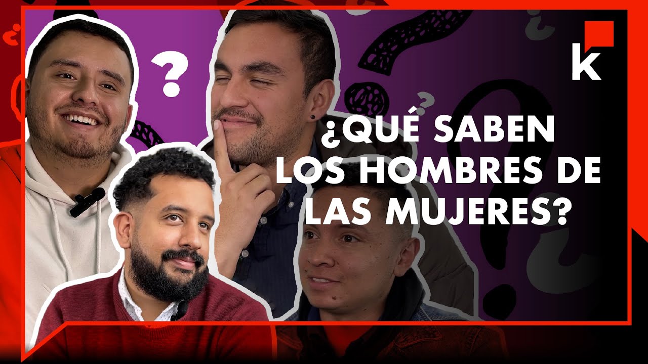qu-saben-los-hombres-de-las-mujeres-youtube
