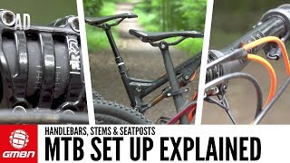 Mountain Bike Set Up Explained: Handlebars, Stems And Seatposts