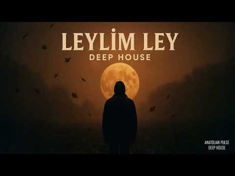 Leylim Ley Deep House 