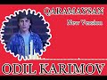 ODIL KARIMOV QARAMAYSAN OXIRGI IJRO ОДИЛ КАРИМОВ КАРАМАЙСАН ОХИРГИ ИЖРО