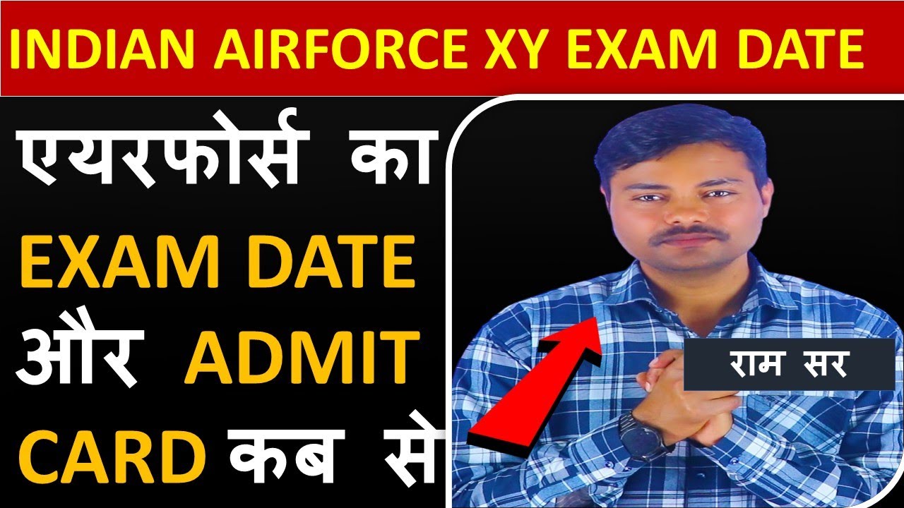 Airforce XY LATEST UPDATE BY RAM SIR EXAM DATE ADMIT CARD AND 15 MOCK TEST FREE