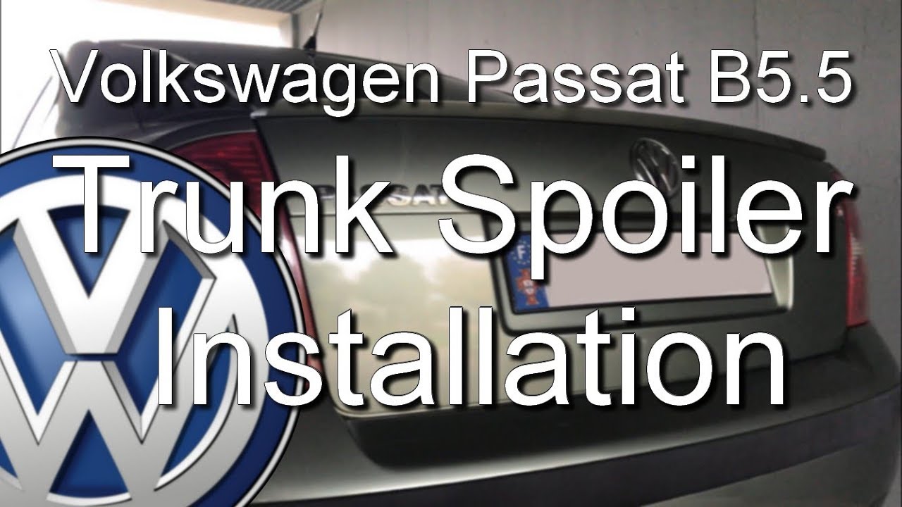 VW Passat B5 5 Trunk Spoiler Installation YouTube VW Passat B5 5 Trunk Spoiler Installation YouTube