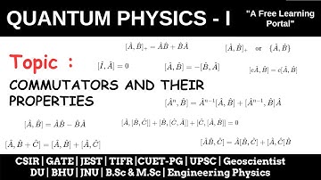 Lecture 43 : Commutators and their Properties | Jacobi Identity.