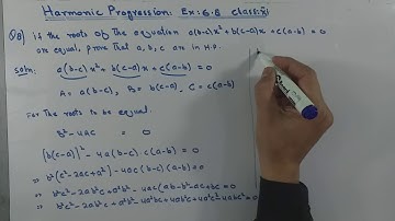 Harmonic Progression Ex: 6.8 Q:8  Class: Xi