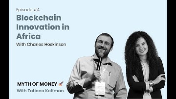 Charles Hoskinson: The Future of Blockchain in Africa