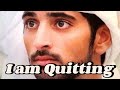 F.z.a Poems || I am Quitting || Hamdan Prince of Dxb