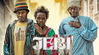 JEBI- Swahili Feature Film || FULL MOVIE