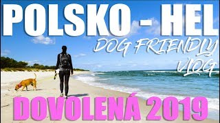 POLSKO - HEL - DOVOLENÁ SE PSEM - VLOG - BONUSOVÉ VIDEO ZA 1K ODBĚRATELŮ - DĚKUJEME