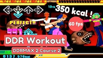 DDR Workout DDRMAX 2 Course 2 350 kcal 35 min!