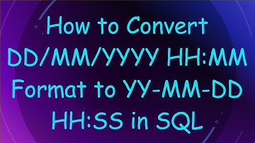 How to Convert DD/MM/YYYY HH:MM Format to YY-MM-DD HH:SS in SQL