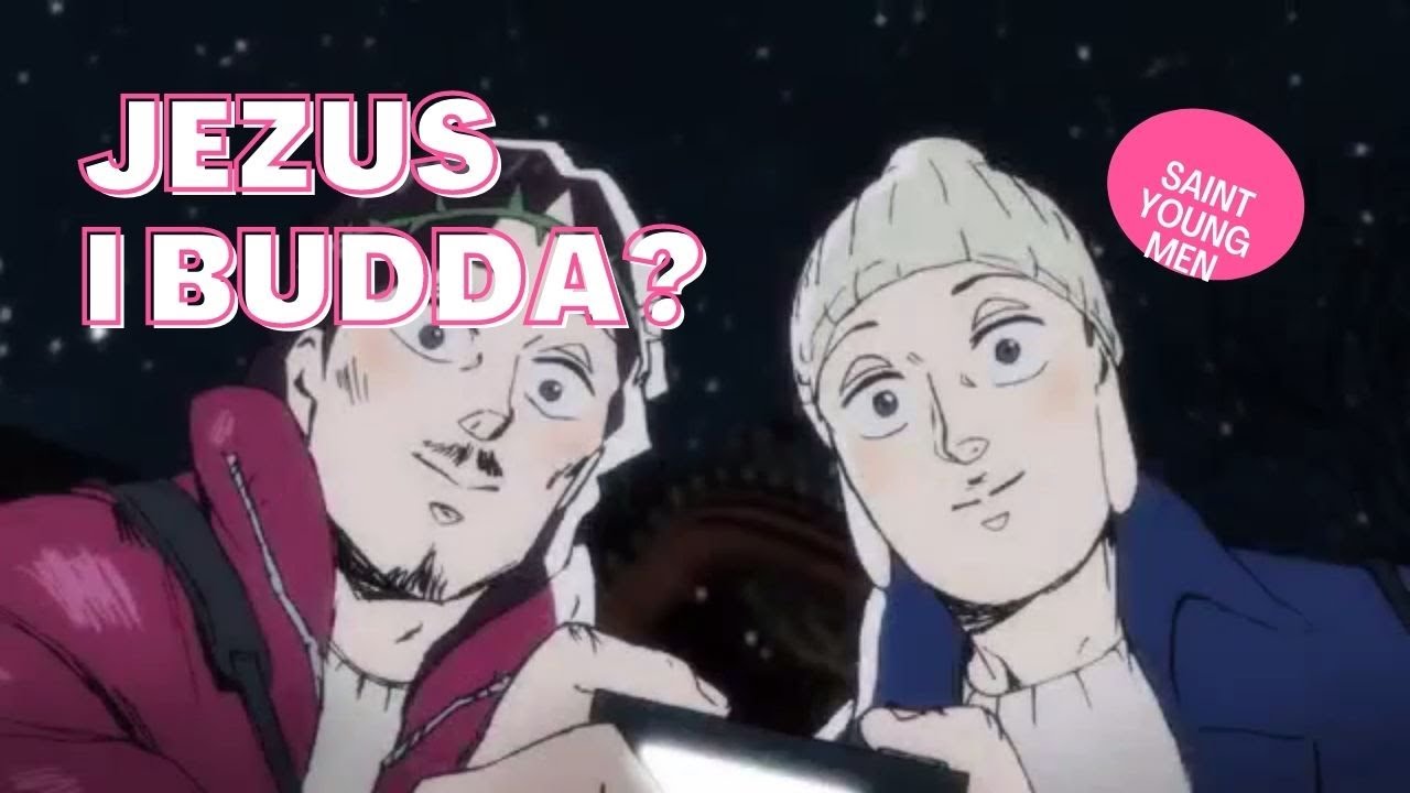 Jezus i Budda pod jednym dachem | Saint Young Men / Saint Oniisan