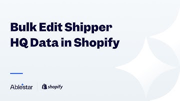 Bulk Edit ShipperHQ Data with Ablestar