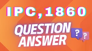 Indian Penal Code 1860  | MCQ on IPC | Criminal Law | Part-IV