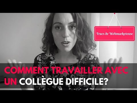 Vidéo: Comment Travailler Avec Un Collègue S'il Vous Agace