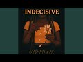 INDECISIVE Feat JK mp3