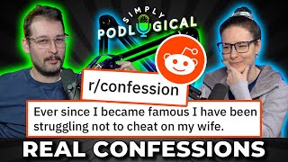 Reacting to Reddit Confessions  SimplyPodLogical #93