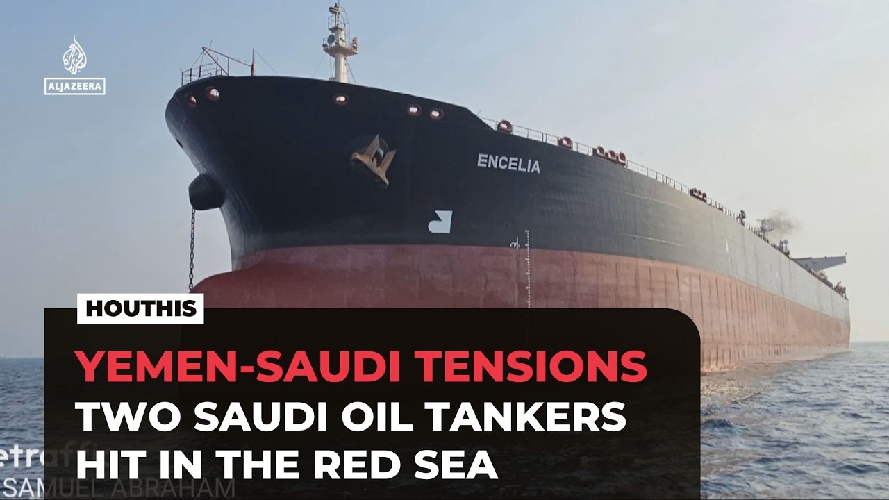 Yemen’s Houthis claim attacks on two Saudi oil tankers in Red Sea