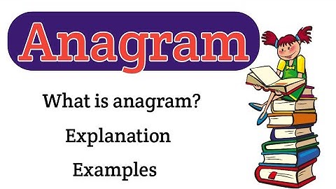 Anagram | What is anagram? Anagram definition | Anagram examples | Anagram examples