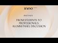 From Students To Professionals Alumni Panel Discussion