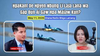 KNG Daily Radio (May 11,2026) , Hpakant Hpe Hpyen Nbungli Wa Gap Bun Ai Gaw Hpa Majaw Re Kun? screenshot 3