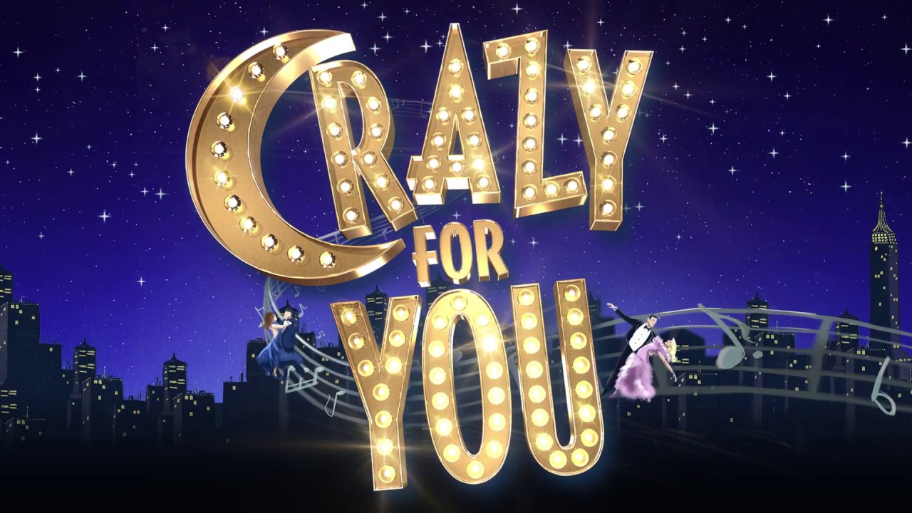 Crazy For You Uk Tour 17 18 Youtube