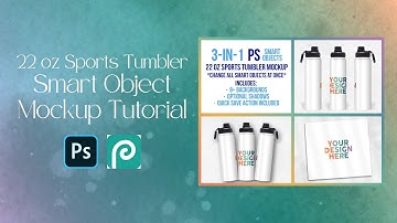 22 oz Sports Tumbler Twist Top Smart Object Multi Mockup Tutorial