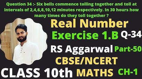 Exercise 1.B Question (34) solution ! Class 10th real Number! RS Aggarwal!