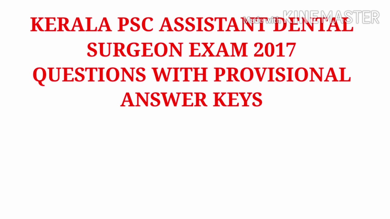 Kerala Psc Assistant Dental Surgeon Exam 2017 with Provisional Answer