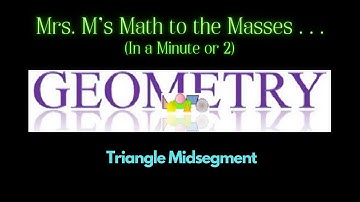 Triangle Midsegment Theorem