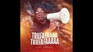 Joel Amaral - Trufafaaa Trufafaaa Audio