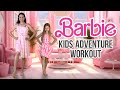 Kids workout barbie adventure workout barbie goes to the real world