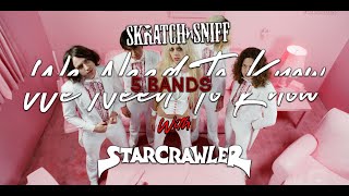 Starcrawler [Skratch n' Sniff 5Bands You Need To Know]