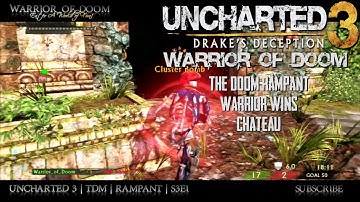 Uncharted 3 | Live Rampant | TDM | Chateau | "Warrior Wins"
