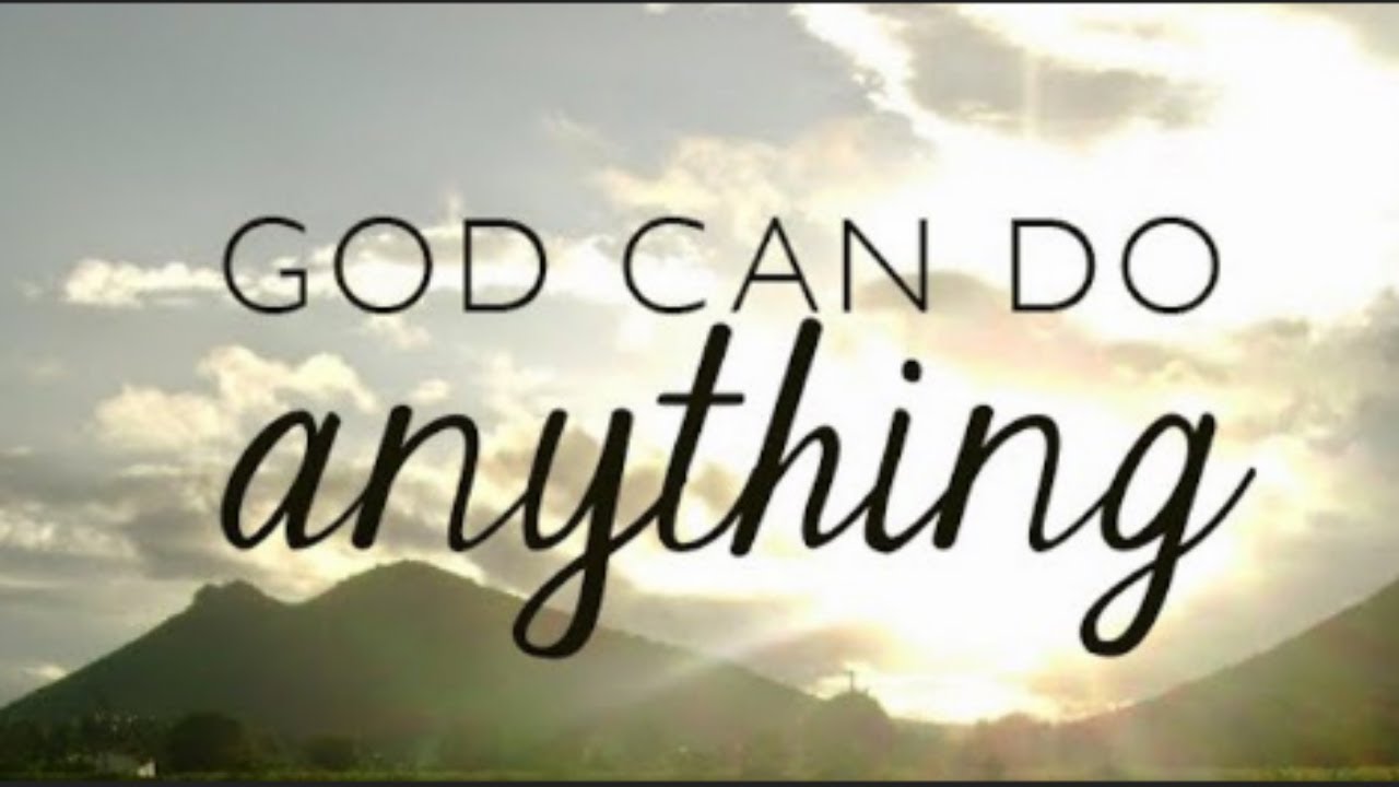 He can Do Anything - YouTube