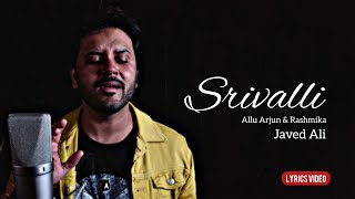 Srivalli (Lyrics video)|Puspa|Allu Arjun & Rashmika|Javed Ali