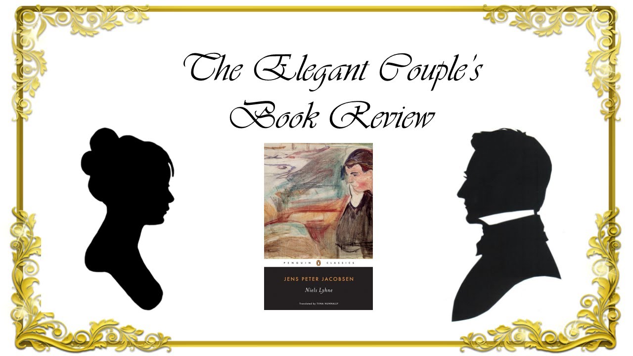 Elegant Couple's Book Review- Jacobsen's "Niels Lyhne"