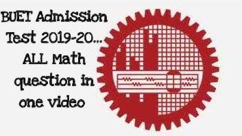 BUET 2019-20..All math question solve in one video..